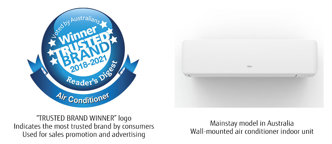 “TRUSTED BRAND WINNER” logo Indicates the most trusted brand by consumers Used for sales promotion and advertising, Mainstay model in Australia Wall-mounted air conditioner indoor unit